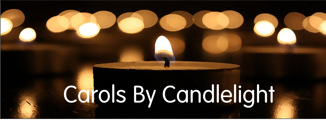 Calling all singers for Carols by Candlelight Choir