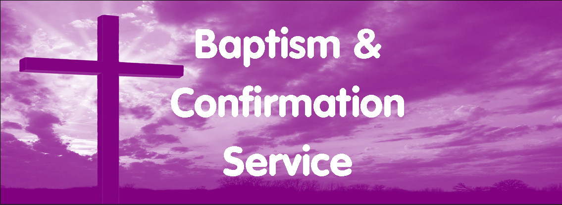 "Service of Baptism and Confirmation" with Right Revd Mark Rylands, Bishop of Shrewsbury